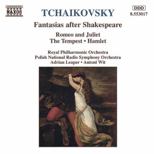 Pyotr Ilyich Tchaikovsky/Fantasias After Shakespeare@Leaper & Wit/Various