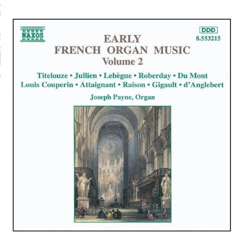 Joseph Payne/Early French Organ Music-Vol.@Payne (Org)
