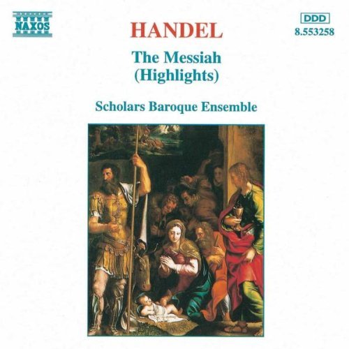 George Frideric Handel/Messiah (Highlights)@Scholars Baroque Ens