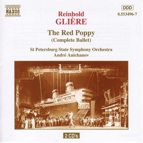 Reinhold Gliere/Red Poppy Complete Ballet@Anichanov/St Petersburg State