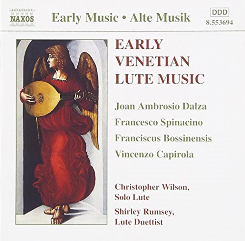 Dalza/Spinacino/Bossinensis/Ca/Early Venetian Lute Music@Wilson (Lt)/Ramsey (Lt)