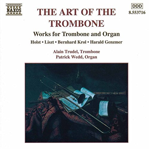 Art Of The Trombone Art Of The Trombone Holst Liszt Krol Genzmer 