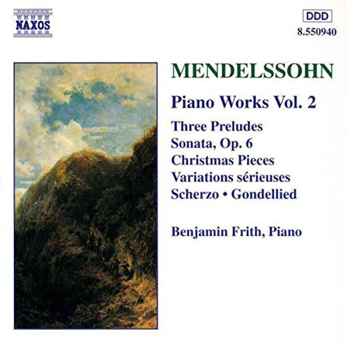 Felix Mendelssohn/Piano Works-Vol. 2@Frith*benjamin (Pno)