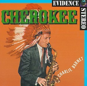 Charlie Barnet/Cherokee