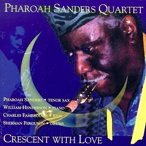 Pharoah Quartet Sanders Crescent With Love 