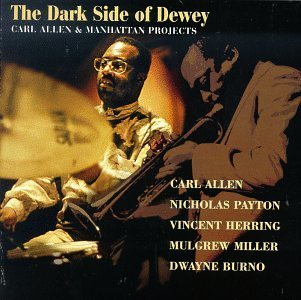 Carl & Manhattan Project Allen/Dark Side Of Dewey