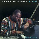 James & Icu Williams Truth Justice & The Blues 
