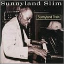 Sunnyland Slim/Sunnyland Train