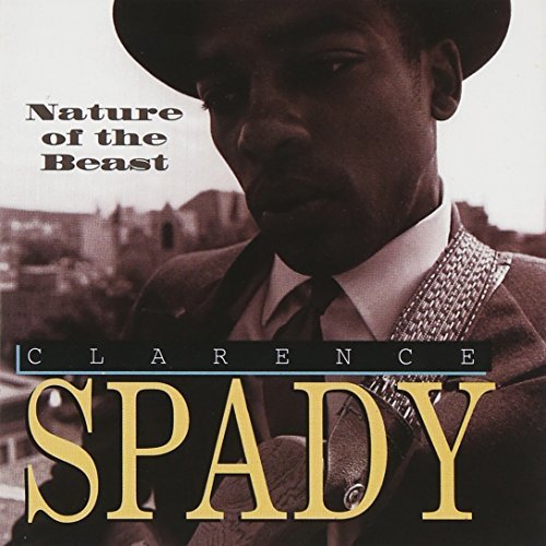 Clarence Spady Nature Of The Beast 