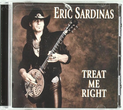 Eric Sardinas/Treat Me Right