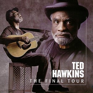 Ted Hawkins/Final Tour