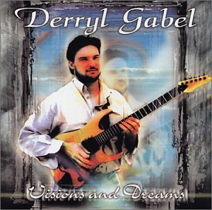 Derryl Gabel/Visions & Dreams