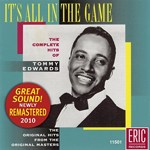 Tommy Edwards/It's All In The Game