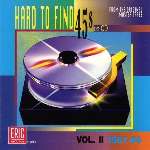 Hard To Find 45's On CD Vol. 2 1961 64 Dowell Stereos Flares Hi Lites Hard To Find 45's On CD 