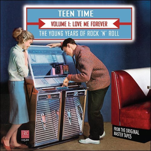 Teen Time: Young Years Of Rock/Vol. 1-Love Me Forever