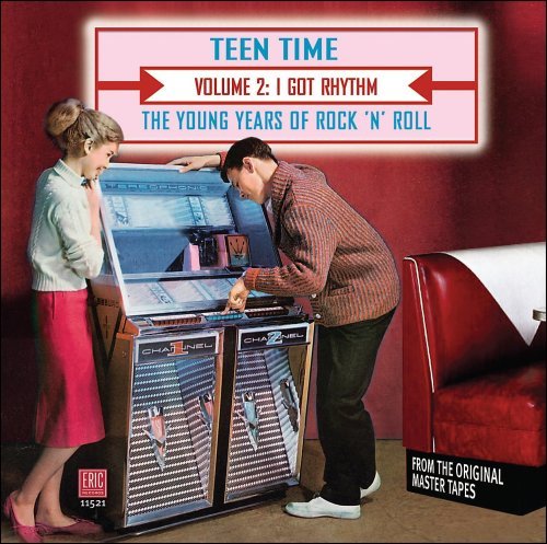 Teen Time: Young Years Of Rock/Vol. 2-I Got Rhythm