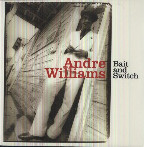 Andre Williams/Bait & Switch