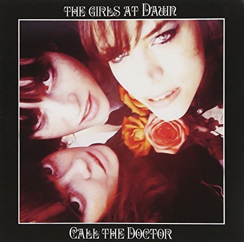 Girls At Dawn/Call The Doctor