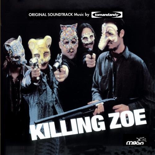 Killing Zoe/Soundtrack@Music By Tomandandy