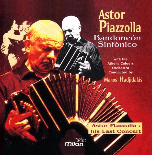 Astor Piazzolla/Bandeon Sinfonico