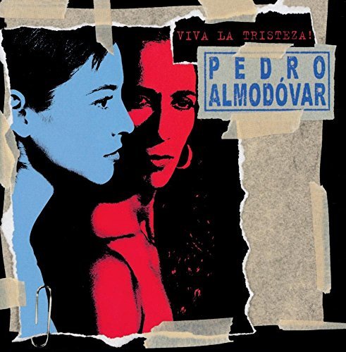 Pedro Almodovar/Viva La Tristeza