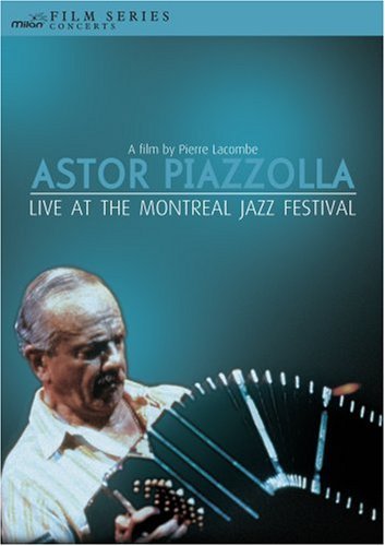 Astor Piazzolla Live At The Montreal Jazz Fest 