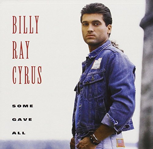 Billy Ray Cyrus/Some Gave All