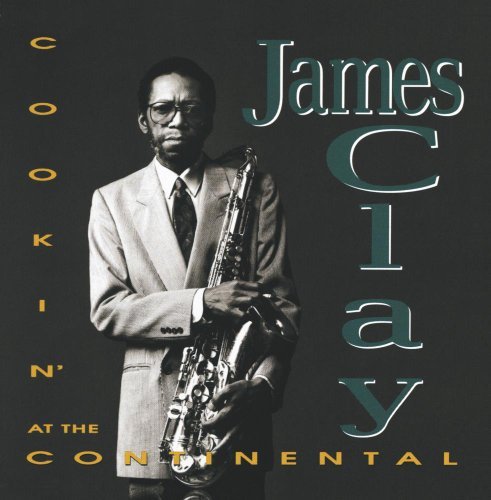 James Clay/Cookin' At The Continental