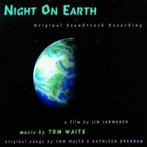 Night On Earth Soundtrack Music By Tom Waits 