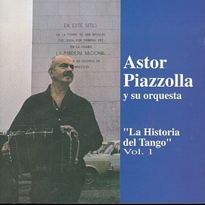 Astor Piazzolla/Vol. 1-La Historia Del Tango