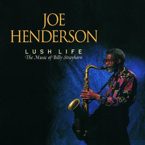 Henderson Joe Lush Life Music Of Billy Stray 