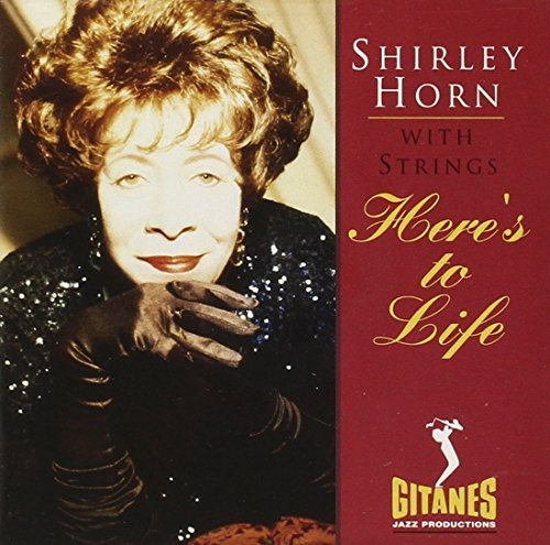 Shirley Horn Here's To Life 