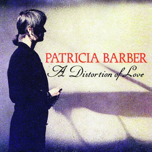 Patricia Barber/Distortion Of Love