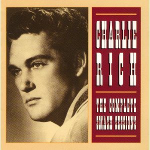 Charlie Rich/Complete Smash Sessions