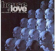House Of Love/Audience With The Mind