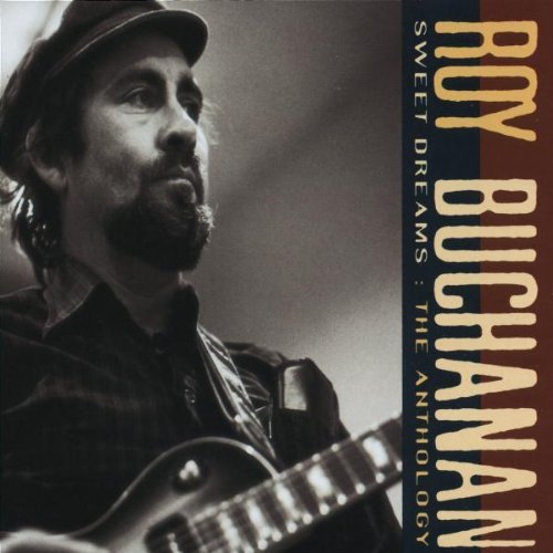 Roy Buchanan Sweet Dreams Anthology 