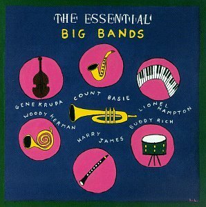 Essential Big Bands/Essential Big Bands@Basie/Goodman/Ellington@Herman/James/Krupa