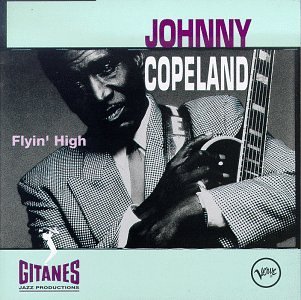 Johnny Copeland/Flyin' High