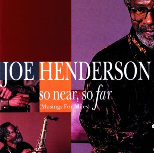 Joe Henderson/So Near So Far (Musings For Mi