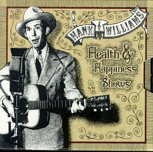 Williams Hank Sr. Health & Happiness Shows 