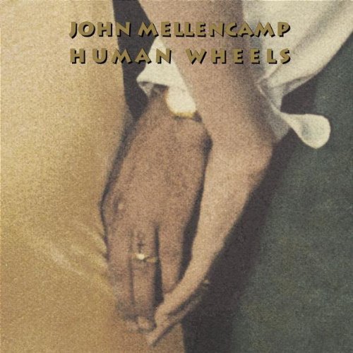 Mellencamp John Human Wheels 