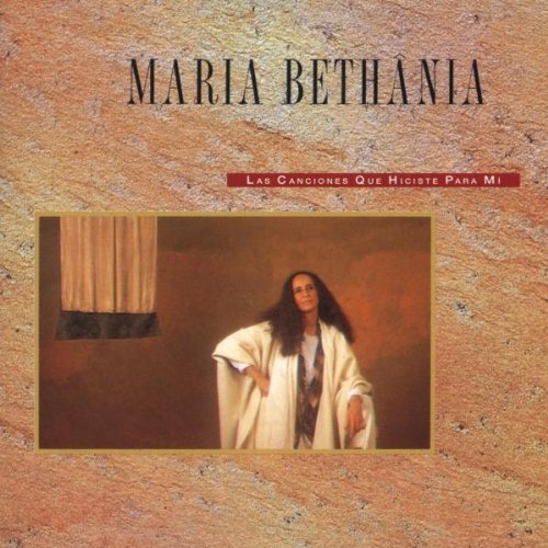 Maria Bethania/Las Canciones Que Tu Hiciste P