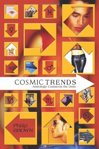 Philip Brown Cosmic Trends Astrology Connects The Dots 
