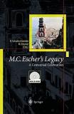 Doris Schattschneider M.C.Escher's Legacy A Centennial Celebration 