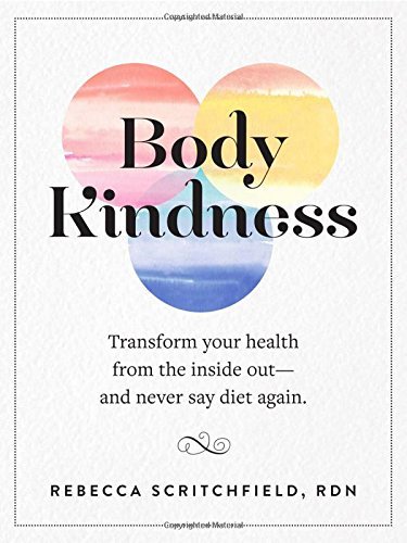Rebecca Scritchfield/Body Kindness