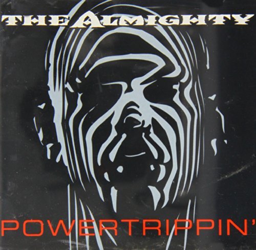 Almighty/Powertrippin