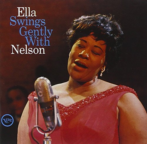 Ella Fitzgerald Ella Swings Gently With Nelson 