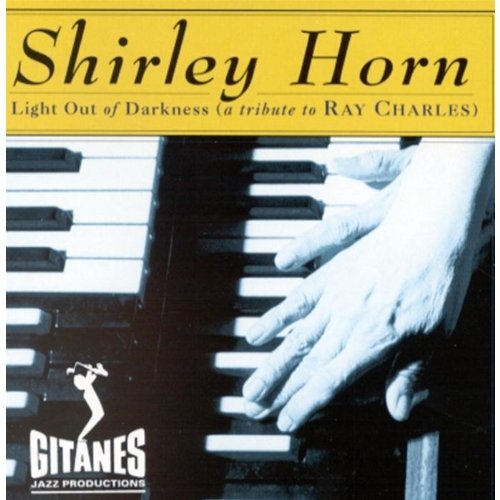Shirley Horn/Light Out Of Darkness