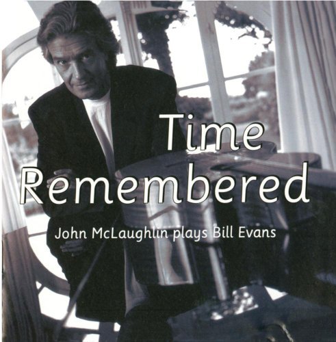 John Mclaughlin/Time Remembered-Plays Bill Eva