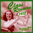 Class Reunion '75/Greatest Hits Of 1975@Ten Cc/Ohio Players/White/Post@Class Reunion '75